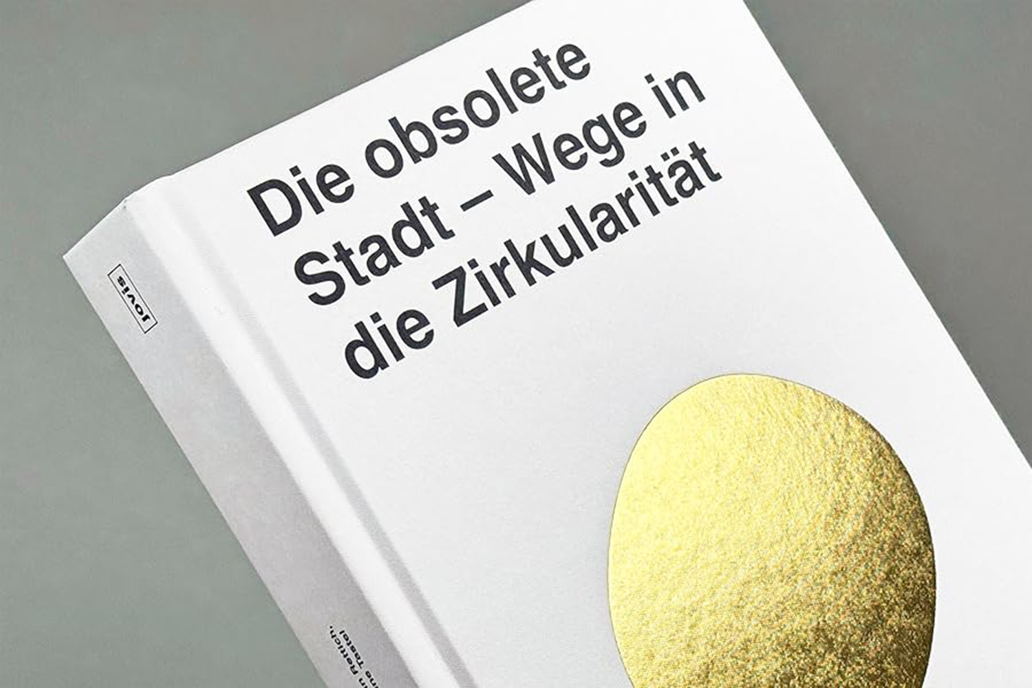 Bild: Die obsolete Stadt – Wege in die Zirkularität